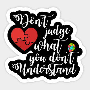 don't judge what you don't understand Sticker